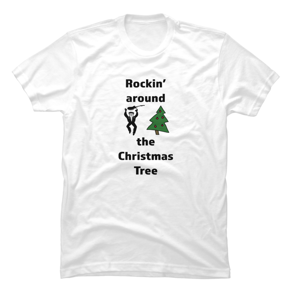 rockin around the christmas tree shirt